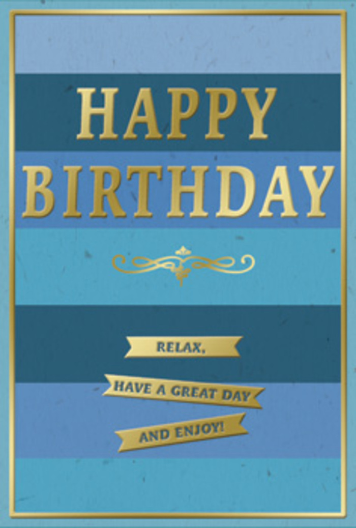 The birthday card in this image presents a soothing, thoughtfully balanced design, built around a series of broad horizontal stripes in complementary shades of blue. At the very top lies a deep, inky navy band that gradually lightens through denim, teal, and soft ocean hues, before dissolving into a pale, misty blue at the base. This layered effect resembles the changing sky above Harrow early in the morning, inviting a sense of slow, deep breath and quiet happiness. Set crisply across the centre, the greeting HAPPY BIRTHDAY appears in large, embossed gold capitals. The letters are raised and sharply edged, their metallic finish glinting softly as though illuminated by gentle indoor lighting from a nearby lamp in a Harrow sitting room. Immediately underneath, a graceful golden flourish curves like a decorative motif from an antique invitation, separating the main message from the words below. At the lower third of the card, three narrow golden banners are arranged in a tidy vertical stack. Each banner is slightly arched, the surface smooth and reflective, carrying the warm, conversational line: Relax, have a great day and enjoy! Together, the banners feel like a friendly reminder to slow down, much like taking a peaceful walk through Harrow's local parks. A fine gold border traces the entire perimeter of the card, reinforcing its polished, finished appearance. The cardstock itself appears sturdy and luxuriously smooth, with a velvety matte blue surface that contrasts beautifully with the glossy, embossed gold details. This is the kind of birthday card that would sit gracefully beside a hand-tied bouquet from Flowers Harrow, ready for same-day delivery to homes across central Harrow and the surrounding residential streets.